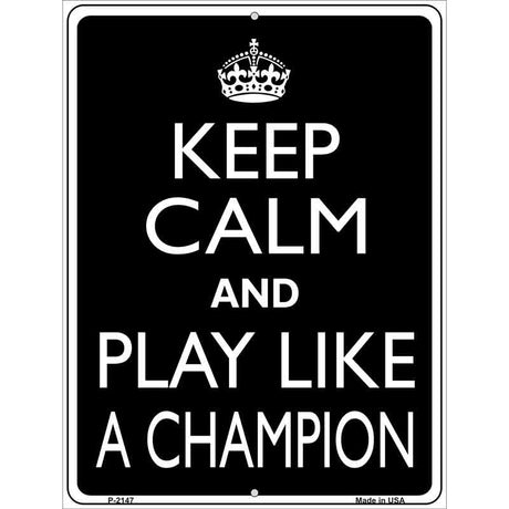 Play Like A Champion Metal Novelty Parking Sign 9" x 12" (P)