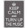 Keep Calm and Turn Up the Music Metal Novelty Parking Sign 9" x 12" (P)