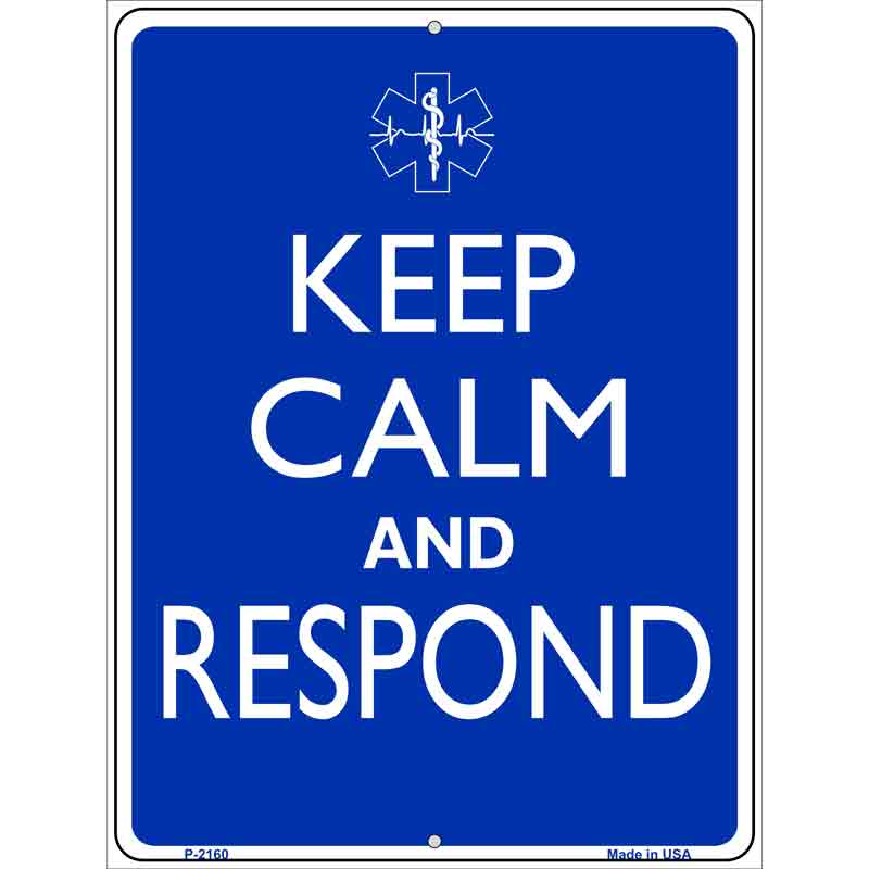 Keep Calm And Respond Metal Novelty Parking Sign 9" x 12" (P)