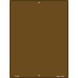 Solid Brown Metal Novelty Parking Sign 9" x 12" (P)