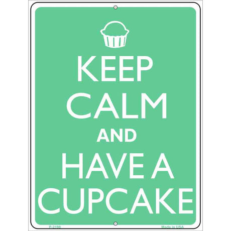 Keep Calm And Have a Cupcake Metal Novelty Parking Sign 9" x 12" (P)