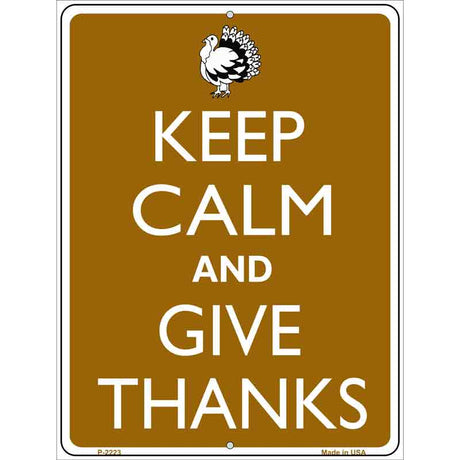 Keep Calm And Give Thanks Metal Novelty Parking Sign 9" x 12" (P)