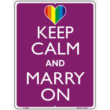 Keep Calm Marry On Metal Novelty Parking Sign 9" x 12" (P)