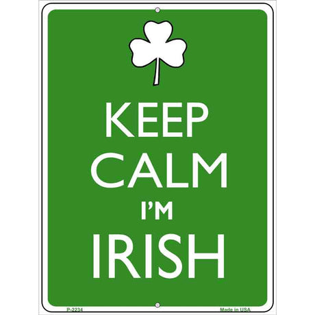 Keep Calm Im Irish Metal Novelty Parking Sign 9" x 12" (P)