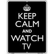 Keep Calm Watch TV Metal Novelty Parking Sign 9" x 12" (P)