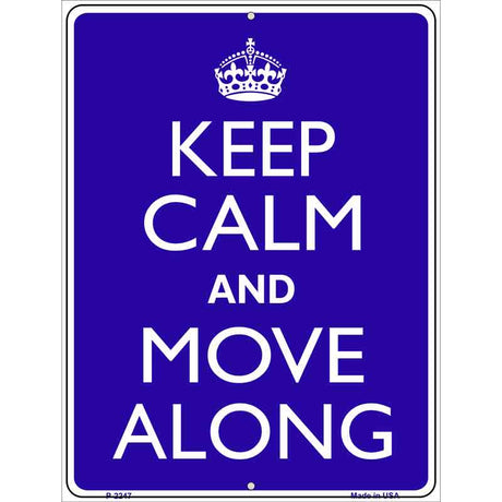 Keep Calm Move Along Metal Novelty Parking Sign 9" x 12" (P)