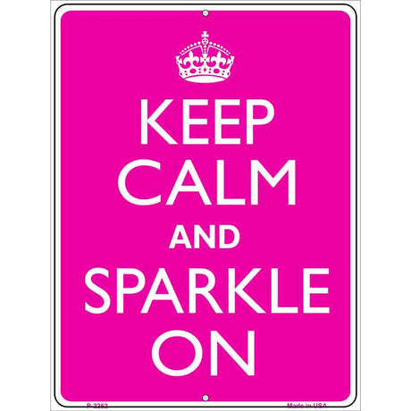 Keep Calm Sparkle On Metal Novelty Parking Sign 9" x 12" (P)