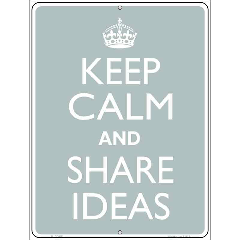 Keep Calm Share Ideas Metal Novelty Parking Sign 9" x 12" (P)