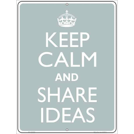 Keep Calm Share Ideas Metal Novelty Parking Sign 9" x 12" (P)