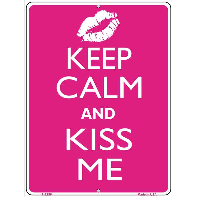 Keep Calm Kiss Me Metal Novelty Parking Sign 9" x 12" (P)