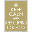 Keep Clipping Coupons Metal Novelty Parking Sign 9" x 12" (P)