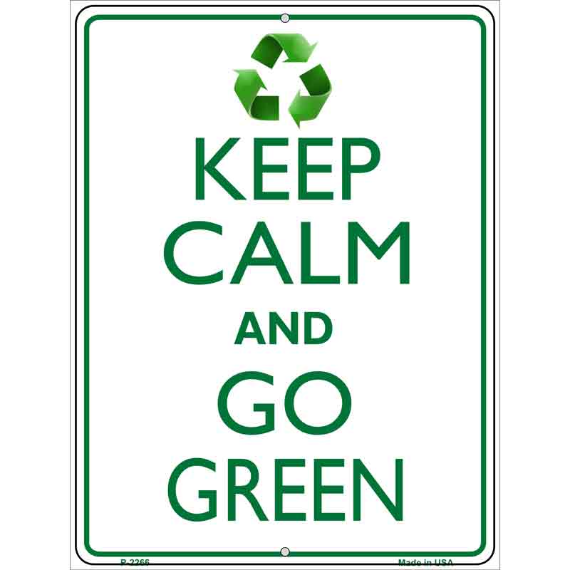 Keep Calm Go Green Metal Novelty Parking Sign 9" x 12" (P)