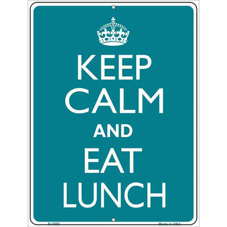 Keep Calm Eat Lunch Metal Novelty Parking Sign 9" x 12" (P)