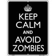 Keep Calm Avoid Zombies Metal Novelty Parking Sign 9" x 12" (P)