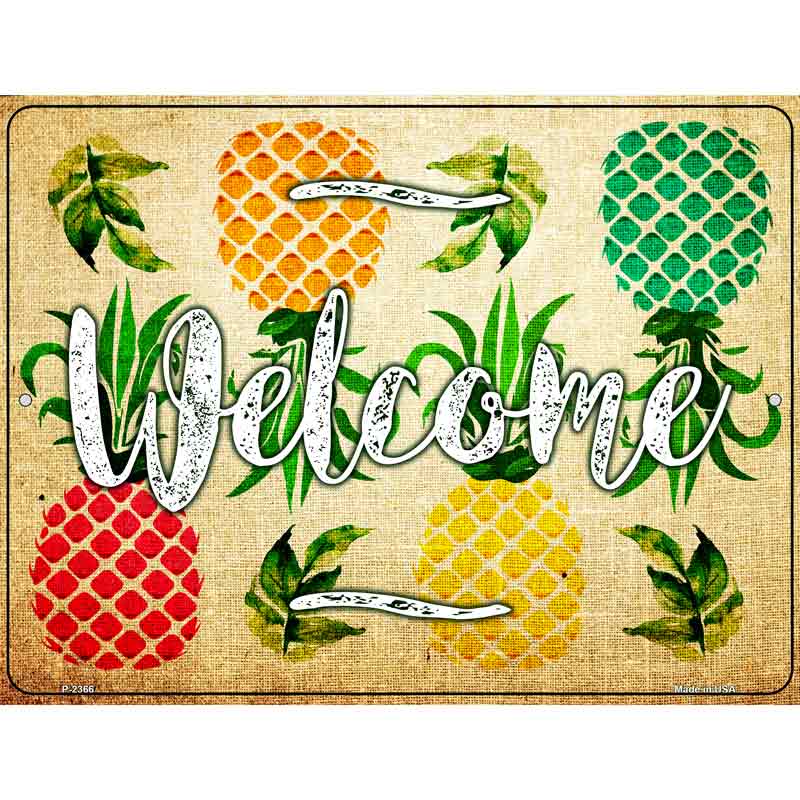 Welcome Pineapples Novelty Parking Sign 9" x 12" (P)