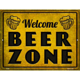 Welcome Beer Zone Novelty Metal Parking Sign 9" x 12" (P)