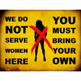 Bring Your Own Woman Novelty Metal Parking Sign 9" x 12" (P)