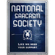 National Sarcasm Society Metal Novelty Parking Sign 9" x 12" (P)