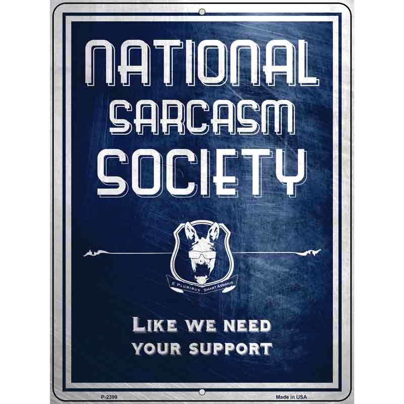 National Sarcasm Society Metal Novelty Parking Sign 9" x 12" (P)