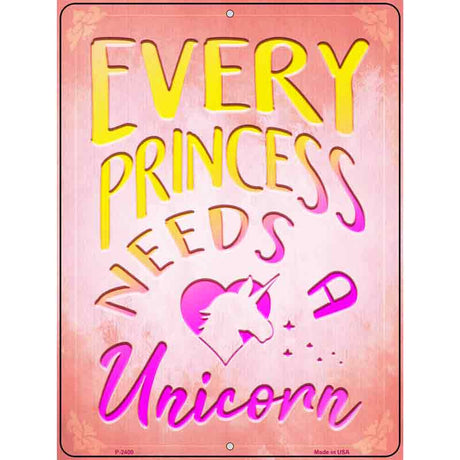 Princess Needs A Unicorn Novelty Metal Parking Sign 9" x 12" (P)