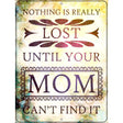 Nothing Is Really Lost Novelty Metal Parking Sign 9" x 12" (P)