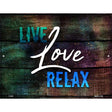 Live Love Relax Novelty Metal Parking Sign 9" x 12" (P)