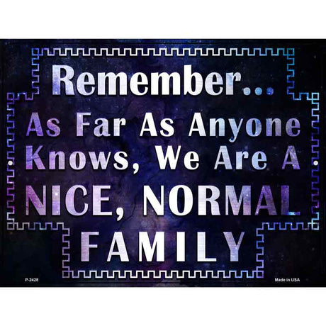 Nice Normal Family Novelty Metal Parking Sign 9" x 12" (P)