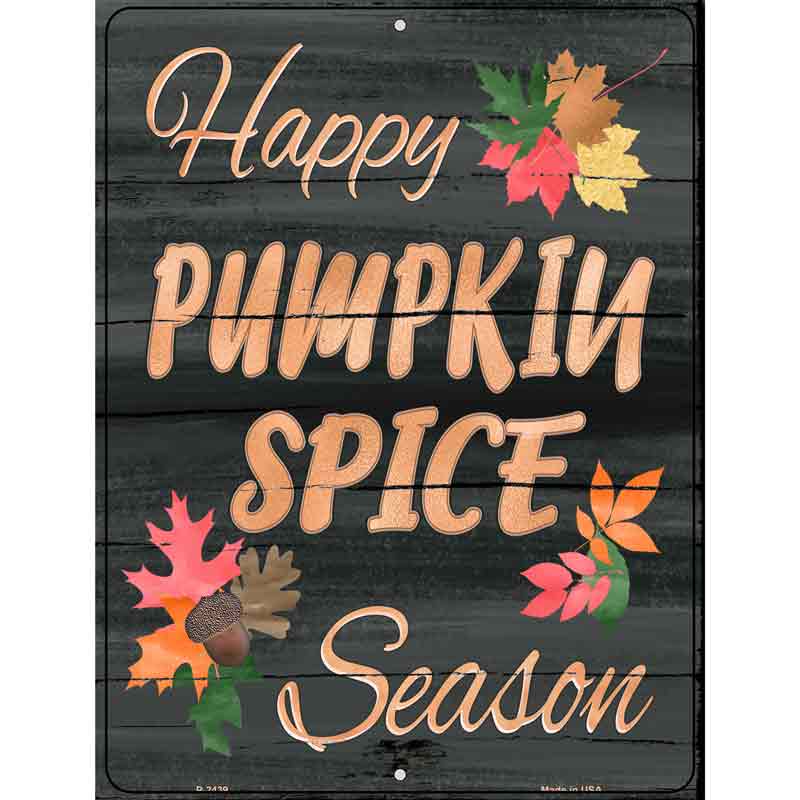 Pumpkin Spice Season Novelty Metal Parking Sign 9" x 12" (P)