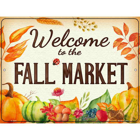 Welcome to the Fall Market Novelty Metal Parking Sign 9" x 12" (P)