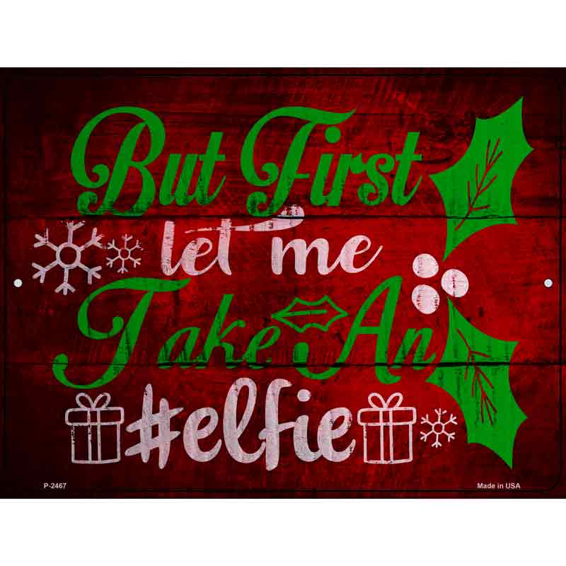 Take An Elfie Novelty Metal Parking Sign 9" x 12" (P)