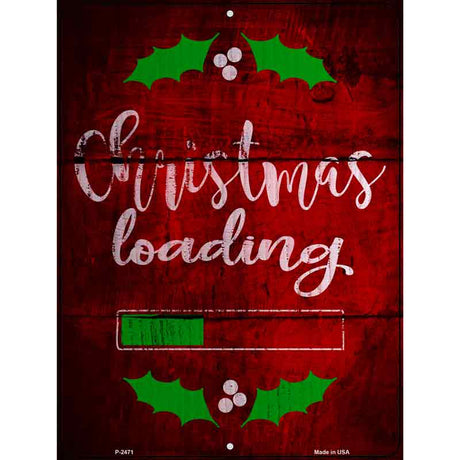 Christmas Loading Novelty Metal Parking Sign 9" x 12" (P)