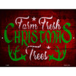 Farm Fresh Trees Novelty Metal Parking Sign 9" x 12" (P)