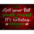 Its Holiday Season Novelty Metal Parking Sign 9" x 12" (P)