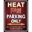 Heat Metal Novelty Parking Sign 9" x 12" (P)