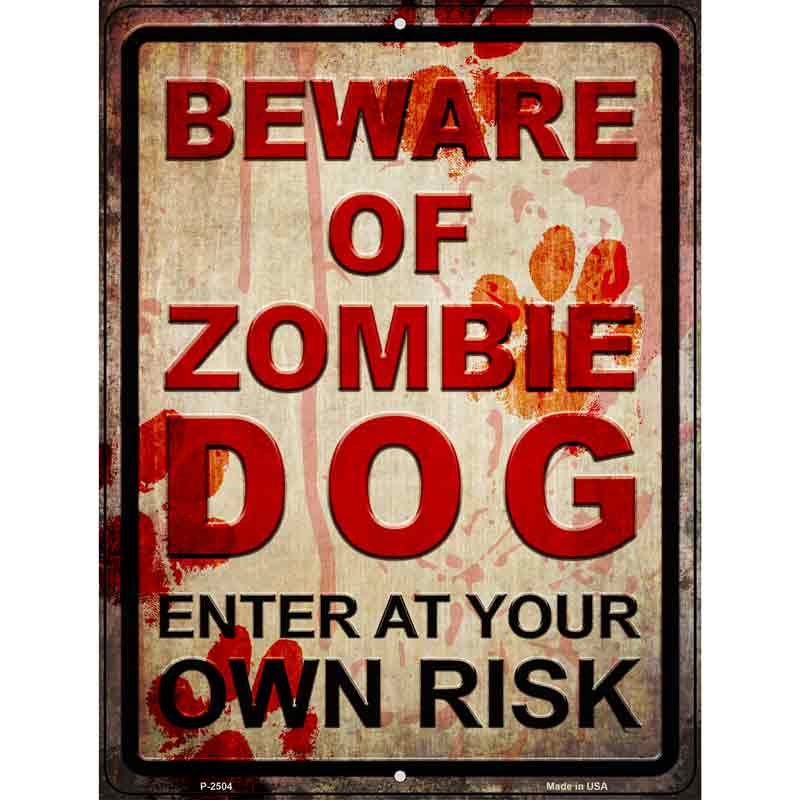 Beware of Zombie Dog Novelty Metal Parking Sign 9" x 12" (P)