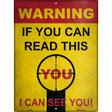 Warning I Can See You Novelty Metal Parking Sign 9" x 12" (P)