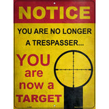 Notice You Are A Target Novelty Metal Parking Sign 9" x 12" (P)