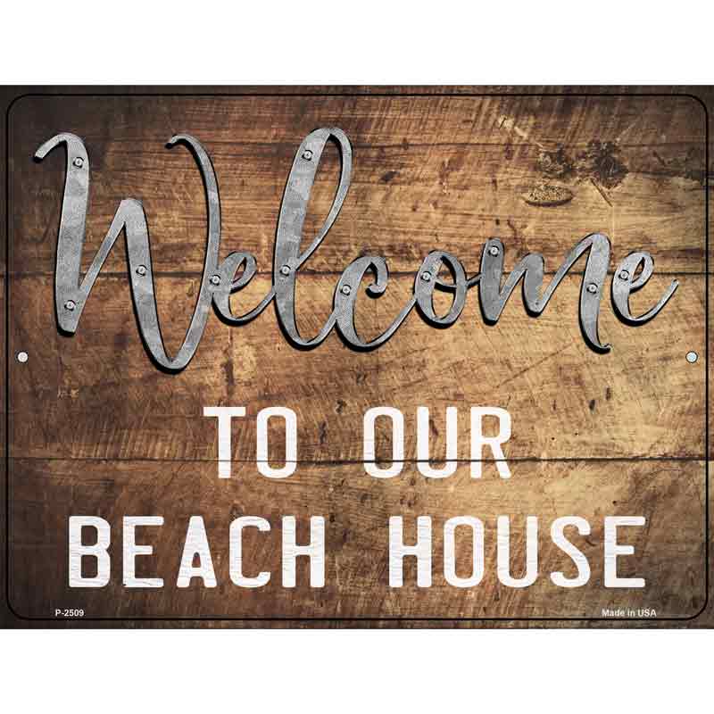 Welcome to our Beach House Novelty Metal Parking Sign 9" x 12" (P)