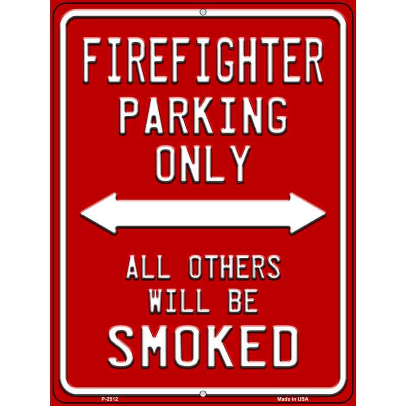 Firefighter Parking Only Novelty Metal Parking Sign P-2512 9" x 12" (P)