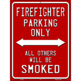 Firefighter Parking Only Novelty Metal Parking Sign P-2512 9" x 12" (P)