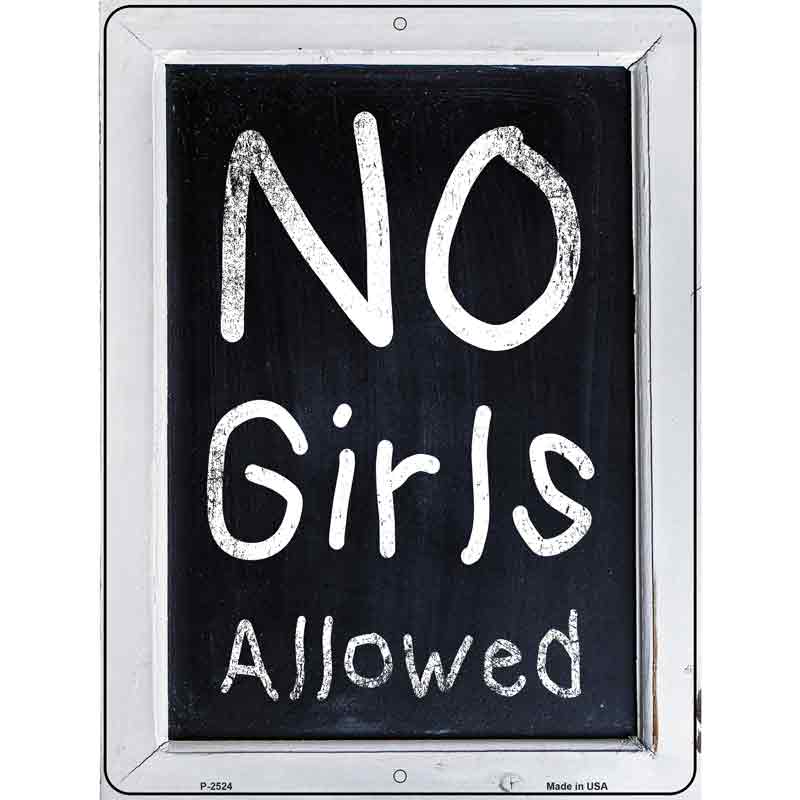 No Girls Allowed Novelty Metal Parking Sign 9" x 12" (P)