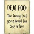 Deja Poo Definition Novelty Metal Parking Sign 9" x 12" (P)