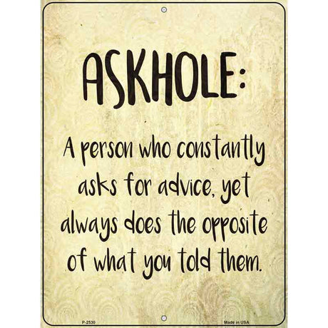 Askhole Definition Novelty Metal Parking Sign 9" x 12" (P)