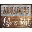 Arkansas Stencil Life is Best Novelty Metal Parking Sign 9" x 12" (P)