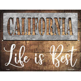 California Stencil Life is Best Novelty Metal Parking Sign 9" x 12" (P)