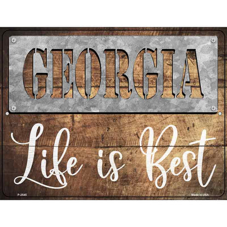 Georgia Stencil Life is Best Novelty Metal Parking Sign 9" x 12" (P)