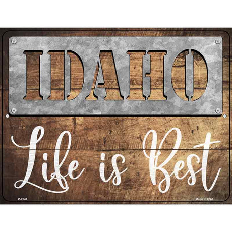 Idaho Stencil Life is Best Novelty Metal Parking Sign 9" x 12" (P)