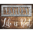 Kentucky Stencil Life is Best Novelty Metal Parking Sign 9" x 12" (P)