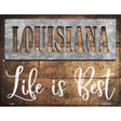 Louisiana Stencil Life is Best Novelty Metal Parking Sign 9" x 12" (P)