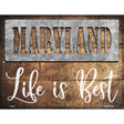 Maryland Stencil Life is Best Novelty Metal Parking Sign 9" x 12" (P)